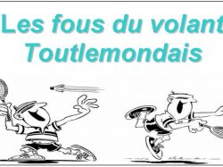 Les fous du volant Toutlemondais