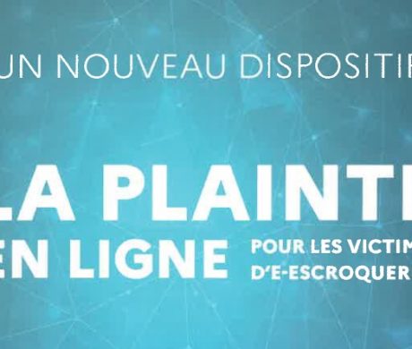 Nouveau dispositif : la plainte en ligne