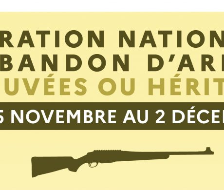 OPÉRATION NATIONALE D’ABANDON D’ARMES TROUVÉES OU HÉRITÉES