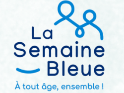 LA SEMAINE BLEUE – LUNDI 30 SEPTEMBRE 2024