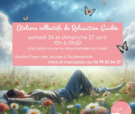 Ateliers collectifs de Relaxation Guidée – Samedi 26 et dimanche 27 avril de 10h00 à 11h30